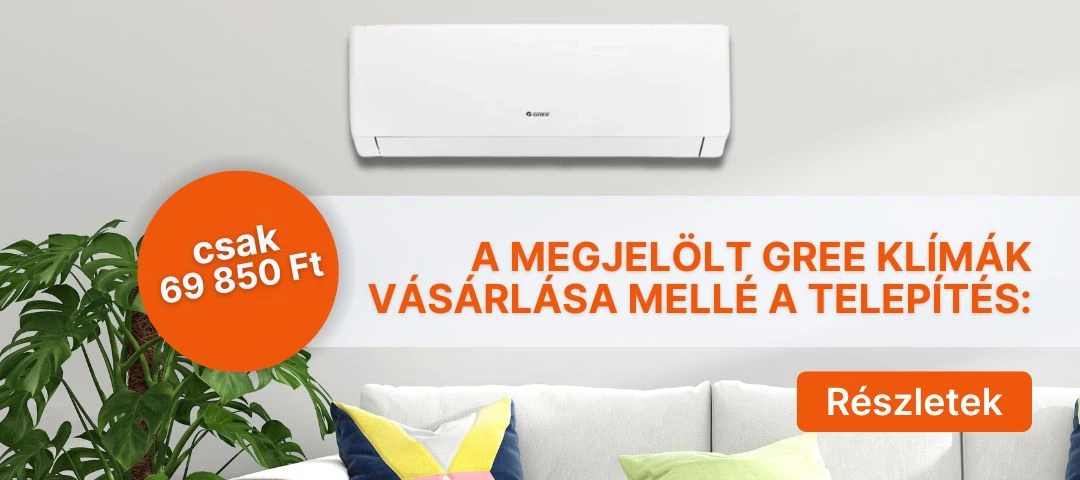 a megjelölt gree klímák vásárlása mellé a telepítés csak 69 850 Ft!