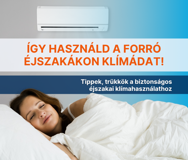Éjszakai klímahasználat nyáron – mire figyelj, hogy ne fázz meg?